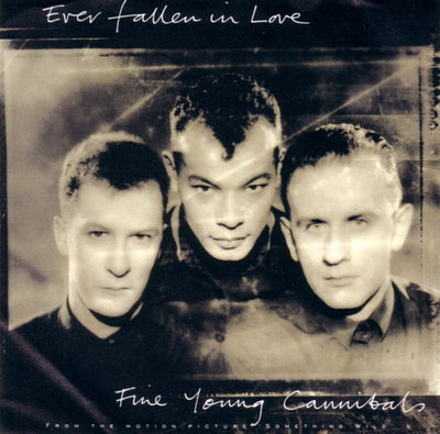 Fine Young Cannibals - Ever Fallen In Love (7", Single)