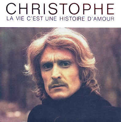 Christophe - La Vie C'est Une Histoire D'amour (7")