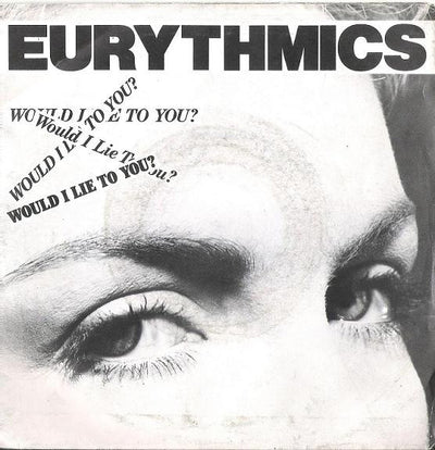 Eurythmics - Would I Lie To You? (7", Single)