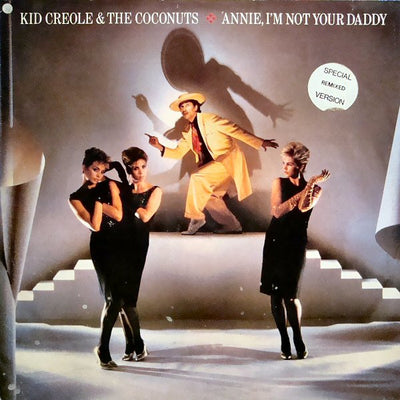 Kid Creole And The Coconuts - Annie, I'm Not Your Daddy (7", Single)