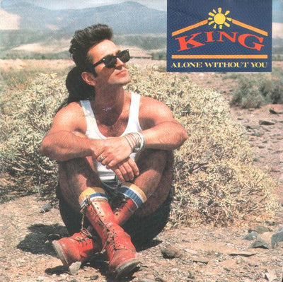 King - Alone Without You (7")