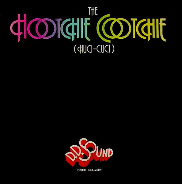 D.D. Sound - The Hootchie Cootchie (Huci-Cuci) (7")
