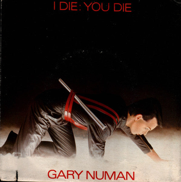 Gary Numan - I Die: You Die (7", Single)