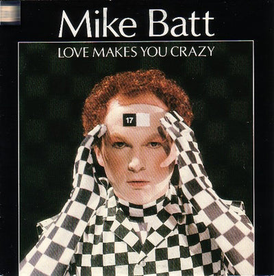 Mike Batt - Love Makes You Crazy (7", Single)