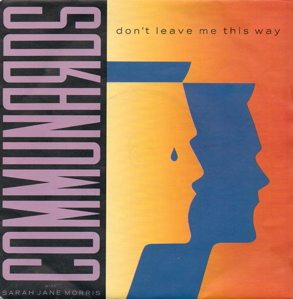 The Communards With Sarah Jane Morris - Don't Leave Me This Way (7")