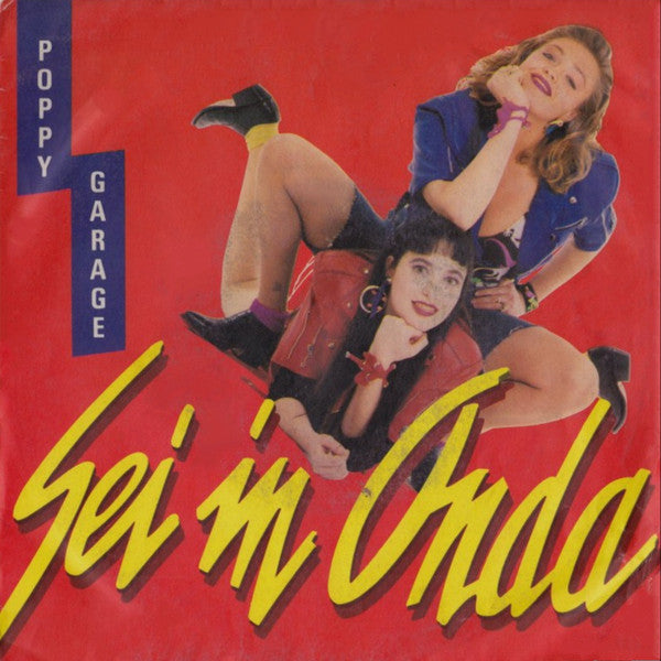 Poppy Garage - Sei In Onda (7", Single)
