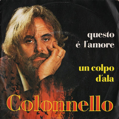 Giancarlo Colonnello - Questo È L'Amore / Un Colpo D'Ala (7")