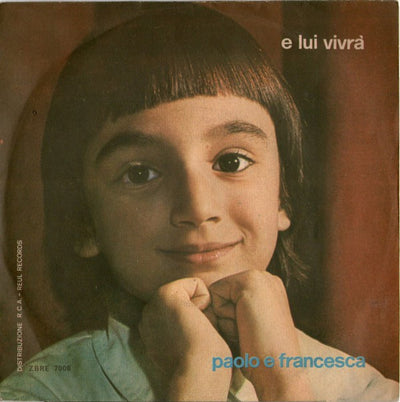 Paolo E Francesca - E Lui Vivrà (7", Single)
