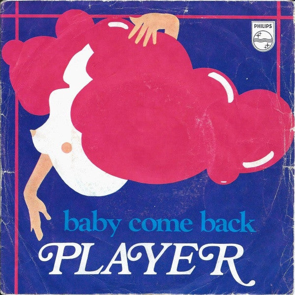 Player - Baby Come Back (7")