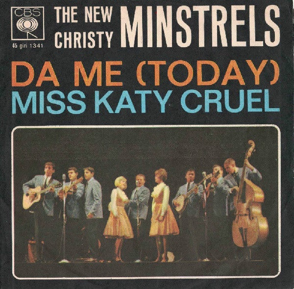 The New Christy Minstrels - Da Me = Today / Miss Katy Cruel (7")