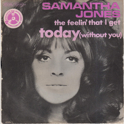 Samantha Jones - Today (Without You) (7", Single, Mono)