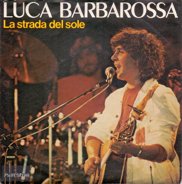 Luca Barbarossa - La Strada Del Sole (7", Single)