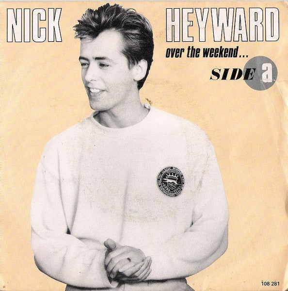 Nick Heyward - Over The Weekend (7")