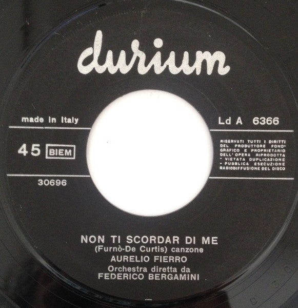 Aurelio Fierro - Non Ti Scordar Di Me / Rondine Al Nido (7")