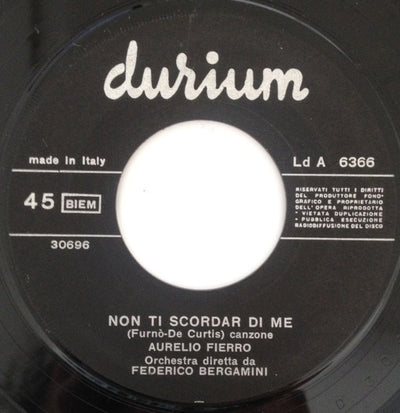Aurelio Fierro - Non Ti Scordar Di Me / Rondine Al Nido (7")