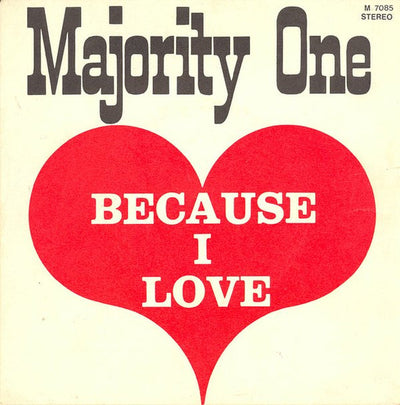 Majority One - Because I Love (7")