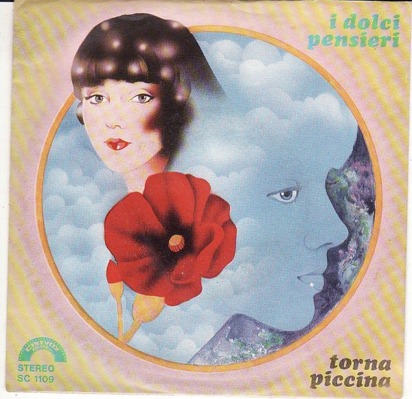 I Dolci Pensieri - Torna Piccina (7", Single)