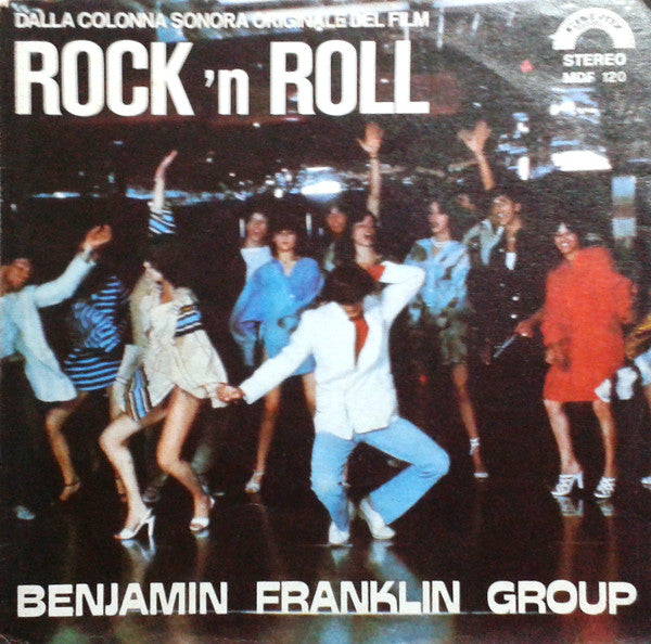 Benjamin Franklin Group - Rock 'N Roll (Dalla Colonna Sonora Originale Del Film) (7")