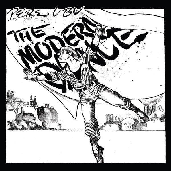 Pere Ubu - The Modern Dance (180gr)