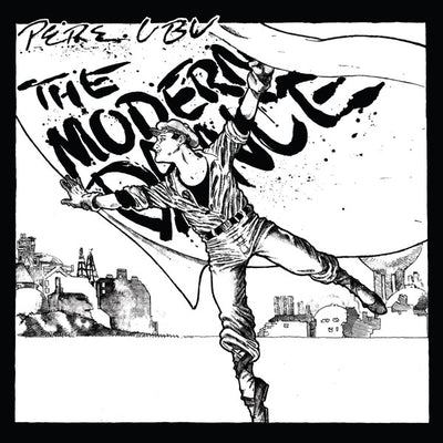 Pere Ubu - The Modern Dance (180gr)