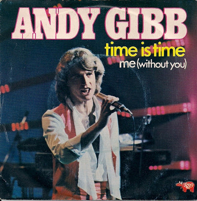 Andy Gibb - Time Is Time (7")