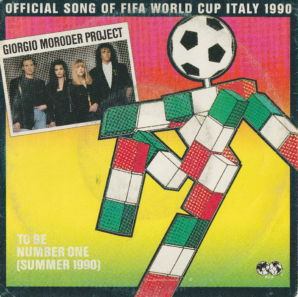Giorgio Moroder Project - To Be Number One (Summer 1990) (7", Single)