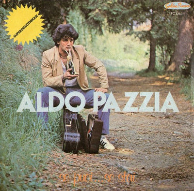 Aldo Pazzia - Se Puoi... Se Stai (7")