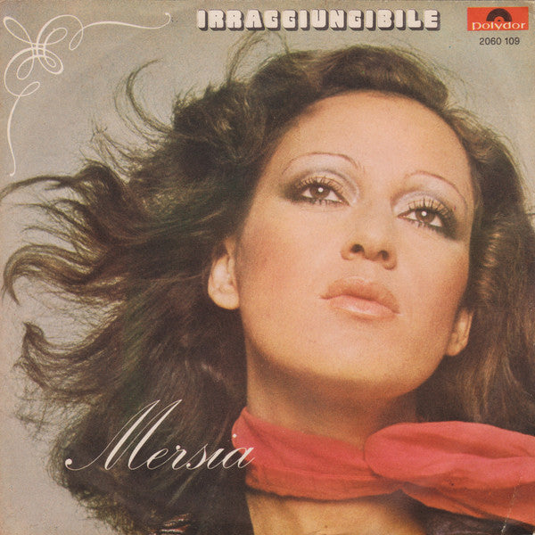 Mersia - Irraggiungibile (7")