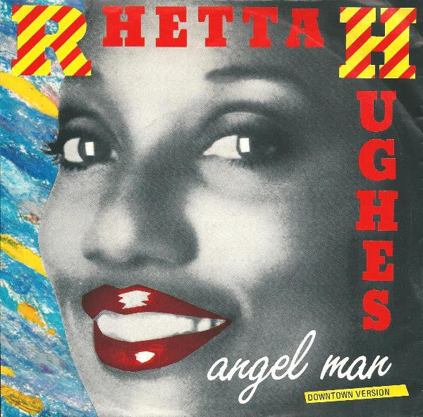 Rhetta Hughes - Angel Man (Downtown Version) (7")