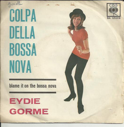 Eydie Gormé - Colpa Della Bossa Nova = Blame It On The Bossa Nova / Guess I Should Have Loved Him More (7", Single)