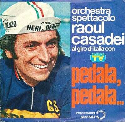 Orchestra Spettacolo Raoul Casadei - Pedala, Pedala... (7")