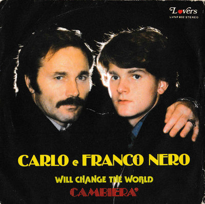 Carlo Nero e Franco Nero - Will Change The World / Cambiera' (7")