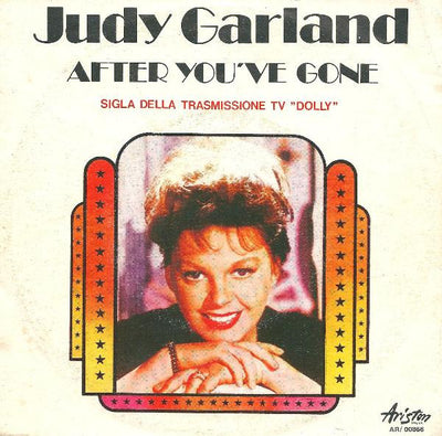 Judy Garland - After You've Gone (7")