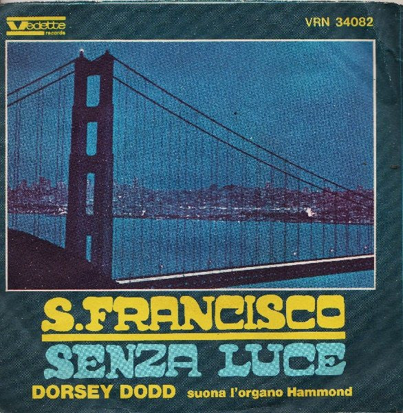 Dorsey Dodd - S. Francisco / Senza Luce (7")