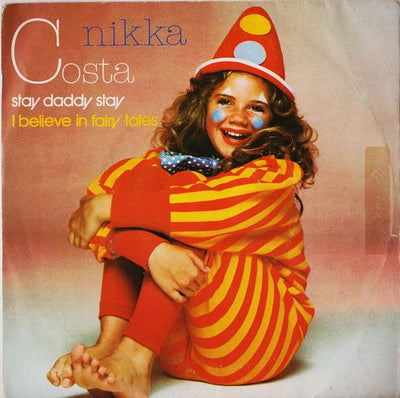 Nikka Costa - Stay Daddy Stay / I Believe In Fairy Tales (7")