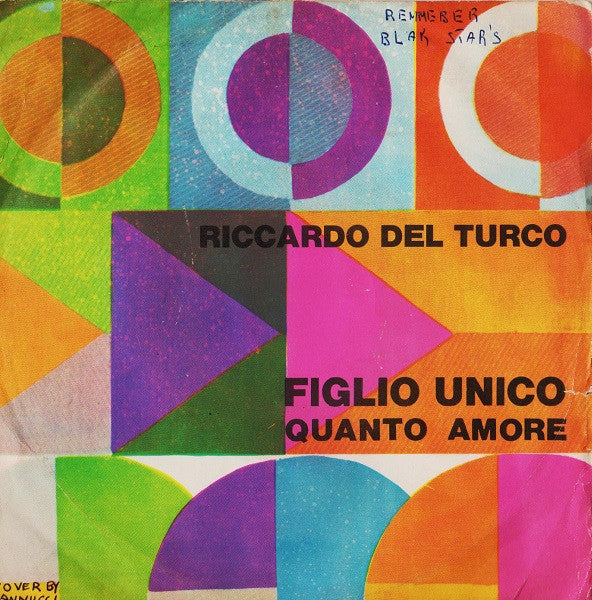 Riccardo Del Turco - Figlio Unico / Quanto Amore (7")