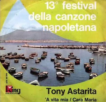 Tony Astarita - A Vita Mia / Cara Maria (7")