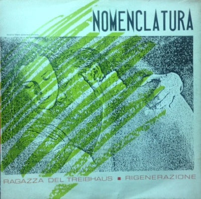 Nomenclatura - Ragazza Del Treibhaus / Rigenerazione (7")