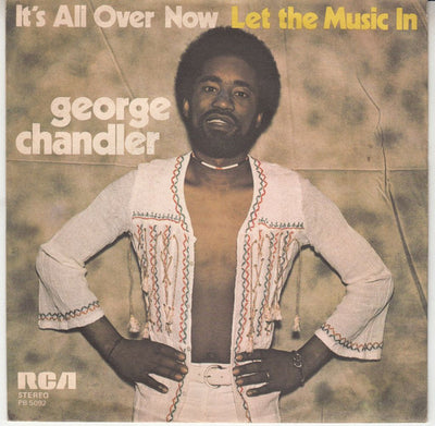 George Chandler - It's All Over Now / Let The Music In (7", Single)