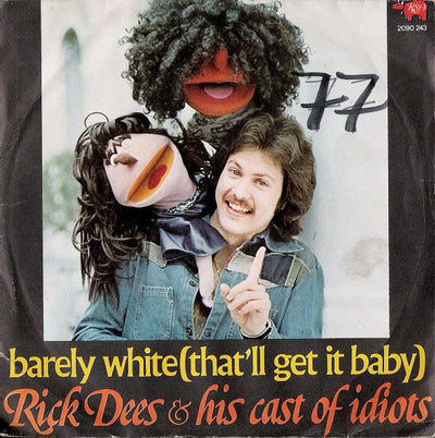 Rick Dees & His Cast Of Idiots - Barely White (That'll Get It Baby) (7")