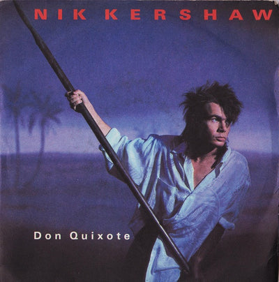 Nik Kershaw - Don Quixote (7")