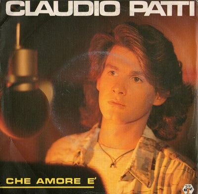 Claudio Patti - Che Amore E' / Stelle (7", Single)