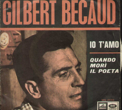 Gilbert Bécaud - Io T'Amo / Quando Morì Il Poeta (7")