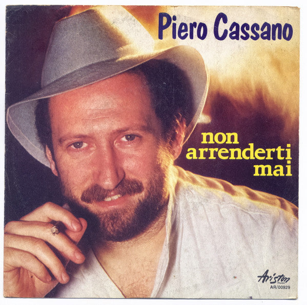 Piero Cassano - Non Arrenderti Mai (7")