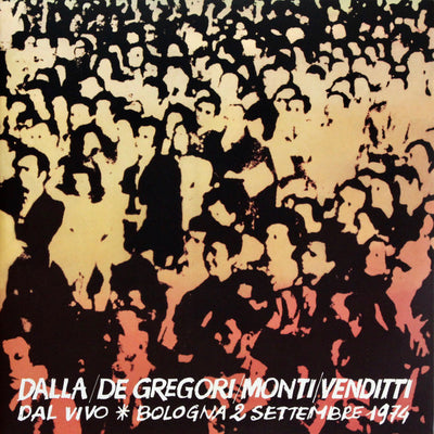 Lucio Dalla/Francesco De Gregori/Maria Monti/Antonello Venditti - Bologna 2 Settembre 1974 (180gr)
