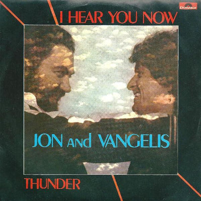 Jon & Vangelis - I Hear You Now / Thunder (7")