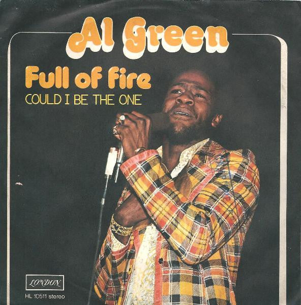 Al Green - Full Of Fire (7")