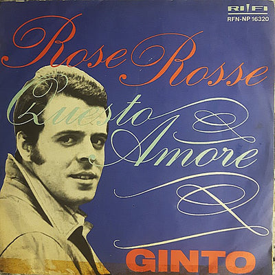 Ginto - Rose Rosse / Questo Amore (7")