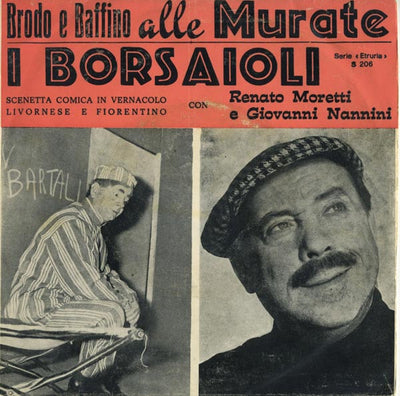 Renato Moretti E Giovanni Nannini - Brodo E Baffino "Alle Murate" / I Borsaioli (7")