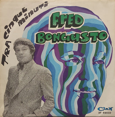 Fred Bongusto - Tra Cinque Minuti (7")